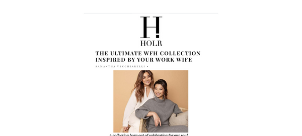 HOLR Magazine: THE ULTIMATE WFH COLLECTION INSPIRED BY YOUR WORK WIFE