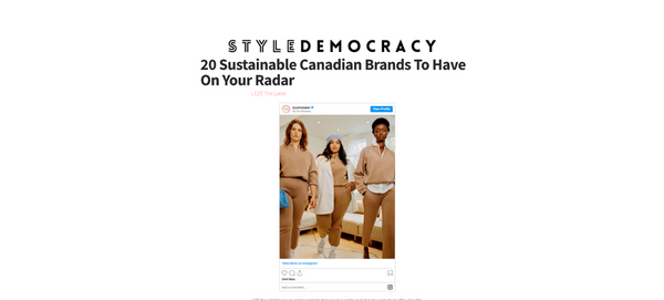 STYLE DEMOCRACY: 18 Sustainable Canadian Brands To Have On Your Radar